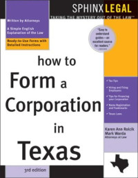 Karen Ann Rolcik, Mark Warda — How to Form a Corporation in Texas (Legal Survival Guides)