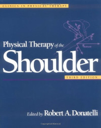 Robert A. Donatelli — Physical Therapy of the Shoulder (Clinics in Physical Therapy) (3rd Edition)