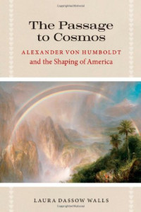 Laura Dassow Walls — The Passage to Cosmos