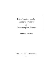 Iwaniec H. — Introduction to the Spectral Theory of Automorphic Forms