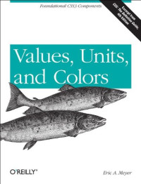 Eric A. Meyer — Values, Units, and Colors