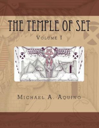 Michael A. Aquino — The Temple of Set I