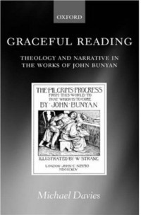 Michael Davies — Graceful Reading: Theology and Narrative in the Works of John Bunyan