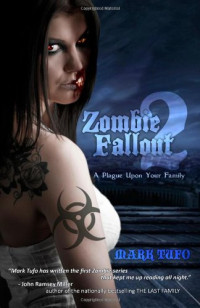Mark Tufo, Sylwia Serwinska — Zombie Fallout 2: A Plague Upon Your Family