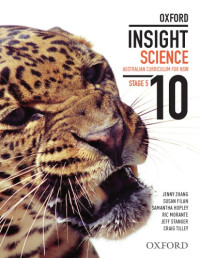 Jenny Zhang, Susan Filan, Samantha Hopley, Ric Morante, Jeff Stanger, Craig Tilley — Oxford Insight Science 10 student book