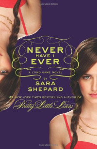 Sara Shepard — Never Have I Ever