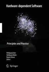 Wolfgang Ecker, Wolfgang Müller, Rainer Dömer — Hardware-dependent Software - Principles and Practice
