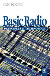 Ian Poole — Basic Radio: Principles and Technology