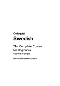 Jennie Ahlgren, Philip Holmes, Gunilla Serin — Colloquial Swedish (Colloquial Series)