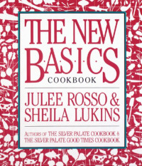 Lukins, Sheila;Rosso, Julee — The new basics cookbook