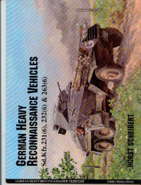 Horst Scheibert — German Heavy Reconnaissance Vehicles