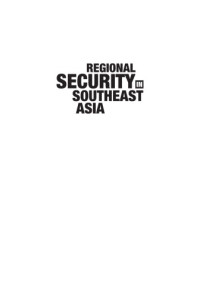 Mely Caballero Anthony — Regional Security in Southeast Asia: Beyond the ASEAN Way