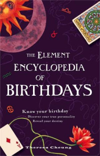 Theresa Cheung — The Element Encyclopedia of Birthdays