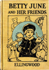  — Betty June and Her Friends