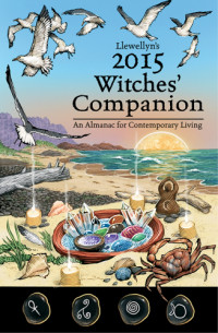 Llewellyn Publications — Llewellyn's 2015 witches' companion: an almanac for everyday living