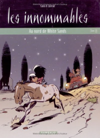 Conrad & Yann — Les Innommables, tome 11 : Au nord de White Sands