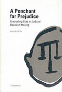 Linda Gayle Mills — A Penchant for Prejudice - Unraveling Bias in Judicial Decision-Making