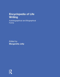 Margaretta Jolly — Encyclopedia of Life Writing: Autobiographical and Biographical Forms Volume 1