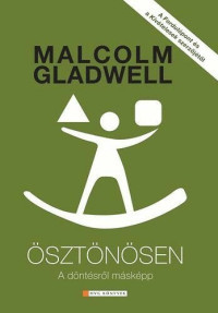 Malcolm Gladwell — Ösztönösen