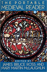 Mary Martin McLaughlin; James Bruce Ross — The Portable Medieval Reader