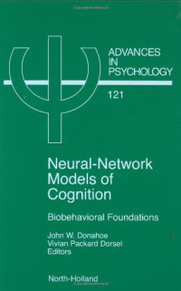 John W. Donahoe and Vivian Packard Dorsel (Eds.) — Neural-Network Models of Cognition: Biobehavioral Foundations