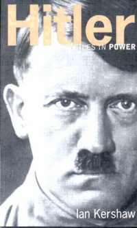 Ian Kershaw — Hitler (Profiles in Power Series) Second Edition