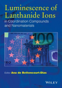 Ana de Bettencourt-Dias — Luminescence of Lanthanide Ions in Coordination Compounds and Nanomaterials