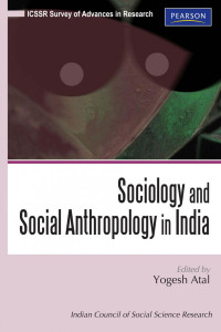 Indian Council of Social Science Research.; Atal, Yogesh — Sociology and social anthropology in India
