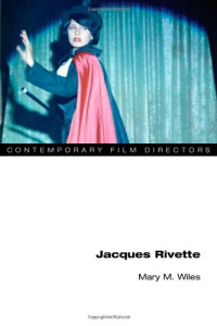 Mary M. Wiles — Jacques Rivette