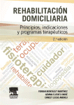 Ferran Montagut Martínez, Gemma Flotats Farré and Ernest Lucas Andreu (Eds.) — Rehabilitación domiciliaria. Principios, indicaciones y programas terapéuticos