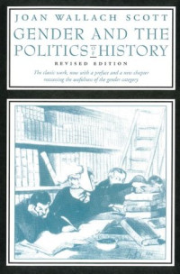 Joan Wallach Scott — Gender and the Politics of History