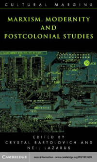 Crystal Bartolovich; Neil Lazarus — Marxism, Modernity and Postcolonial Studies