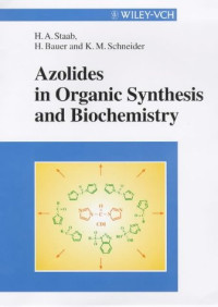Staab Heinz A.; Bauer H.; Schneider K.M. — Azolides in Organic Synthesis and Biochemistry