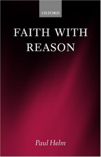 Paul Helm — Faith with Reason