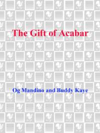 Mandino, Og;Kaye, Buddy — The Gift of Acabar