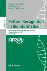 Xu-Ning Tang, Zhi-Chao Lian, Zhi-Li Pei, Yan-Chun Liang (auth.), Jagath C. Rajapakse, Bertil Schmidt, Gwenn Volkert (eds.) — Pattern Recognition in Bioinformatics: Second IAPR International Workshop, PRIB 2007, Singapore, October 1-2, 2007. Proceedings