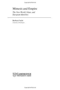Barbara Fuchs — Mimesis and Empire - The New World, Islam, and European Identities