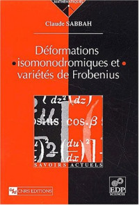 Claude Sabbah — Deformations isomonodromiques et varietes de frobenius