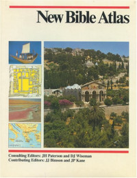 J. H. Paterson, D. J. Wiseman — New Bible Atlas