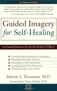 M.D. Martin L. Rossman — Guided Imagery for Self-Healing