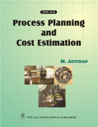 M. Adithan — Process Planning And The Cost Estimation