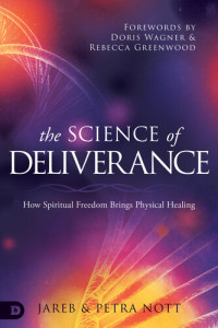Jareb Nott, Petra Nott — The Science of Deliverance