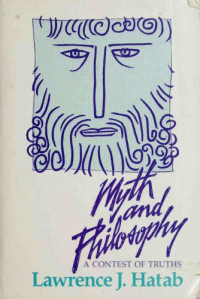 Lawrence J Hatab — Myth and Philosophy: A Contest of Truths