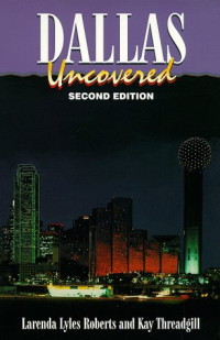 Larenda Lyles Roberts, Kay McCasland Threadgill — Dallas Uncovered