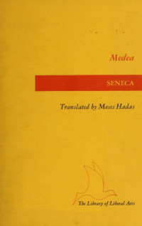 Lucius Annaeus Seneca, Moses Hadas — Medea