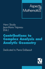 Vincenzo Ancona, Bernard Gaveau (auth.), Henri Skoda, Jean-Marie Trépreau (eds.) — Contributions to Complex Analysis and Analytic Geometry / Analyse Complexe et Géométrie Analytique: Dedicated to Pierre Dolbeault / Mélanges en l’honneur de Pierre Dolbeault