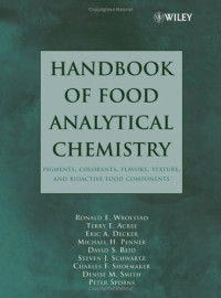 Ronald E. Wrolstad, Terry E. Acree, Eric A. Decker, Michael H. Penner, David S. Reid, Steven J. Schwartz, Charles F. Shoemaker, Denise M. Smith, Peter Sporns — Handbook of Food Analytical Chemistry, Volume 2