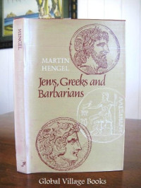 Martin Hengel — Jews, Greeks, and Barbarians: Aspects of the Hellenization of Judaism in the Pre-Christian Period