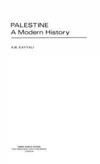 A.W. Kayyali — Palestine: A Modern History