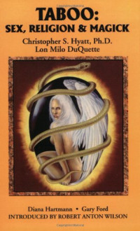 Cherubim, David; Hyatt, Christopher S; DuQuette, Lon Milo — Taboo : sex, religion & magick
